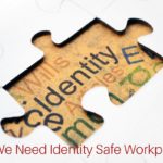 Identity Safe Workplace